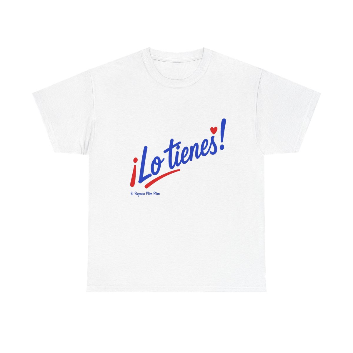 El Payaso Plim Plim "¡Lo tienes!" Unisex Tee