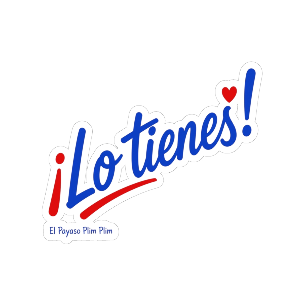 El Payaso Plim Plim "¡Lo tienes!" Sticker