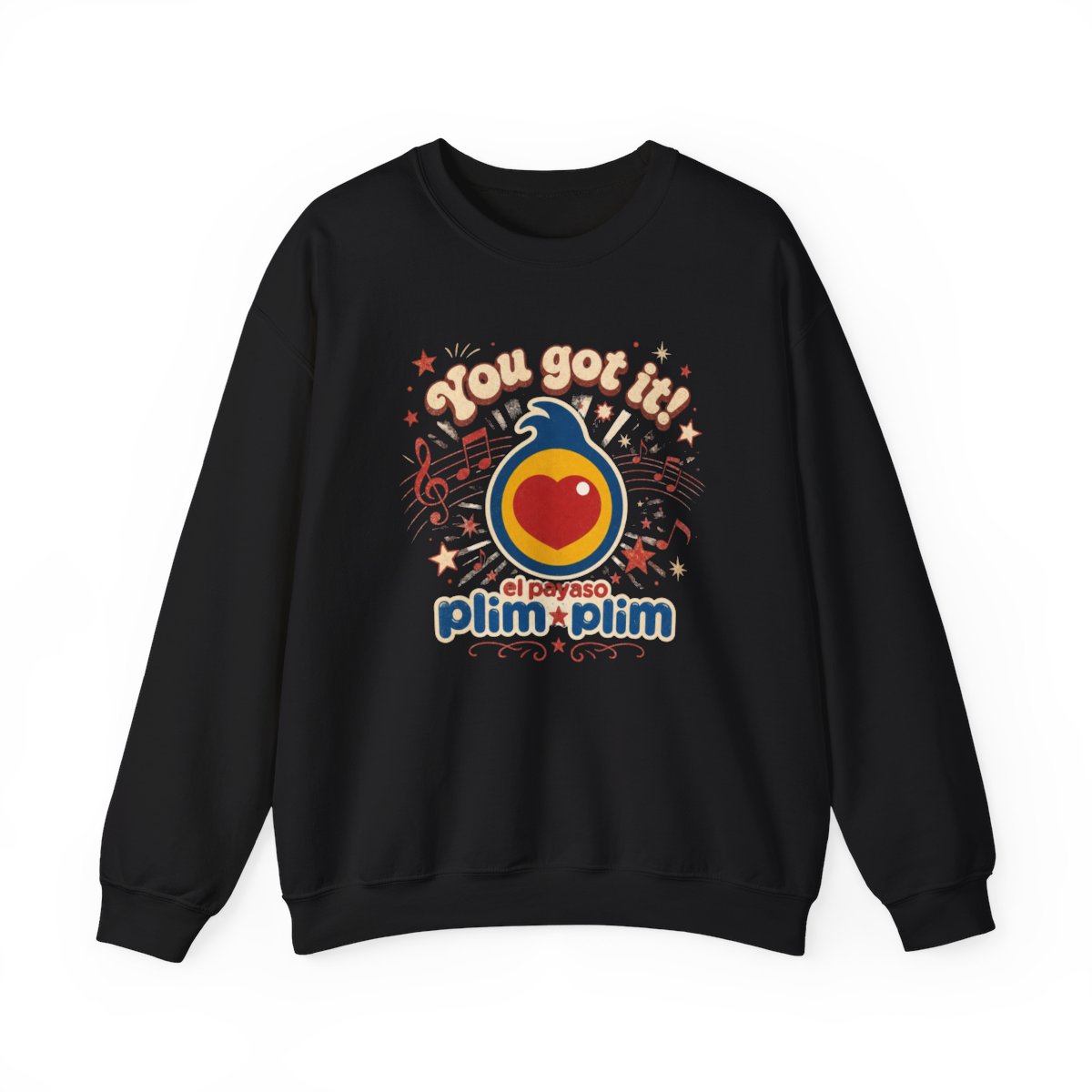 El Payaso Plim Plim "You got it!" Crewneck - Official sweatshirts merchandise