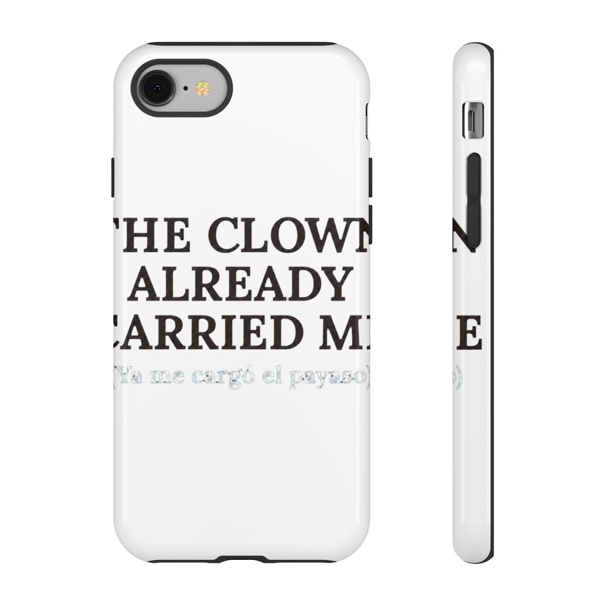 Spanglish: Ya me cargó el payaso Plim Plim Phone Case - Official phone-cases merchandise